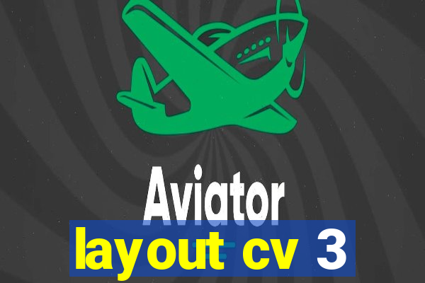 layout cv 3